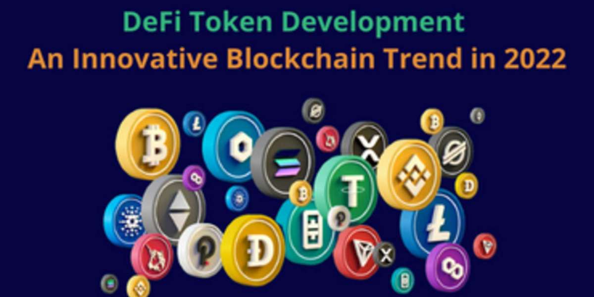 DeFi Token Development – An Innovative Blockchain Trend in 2022