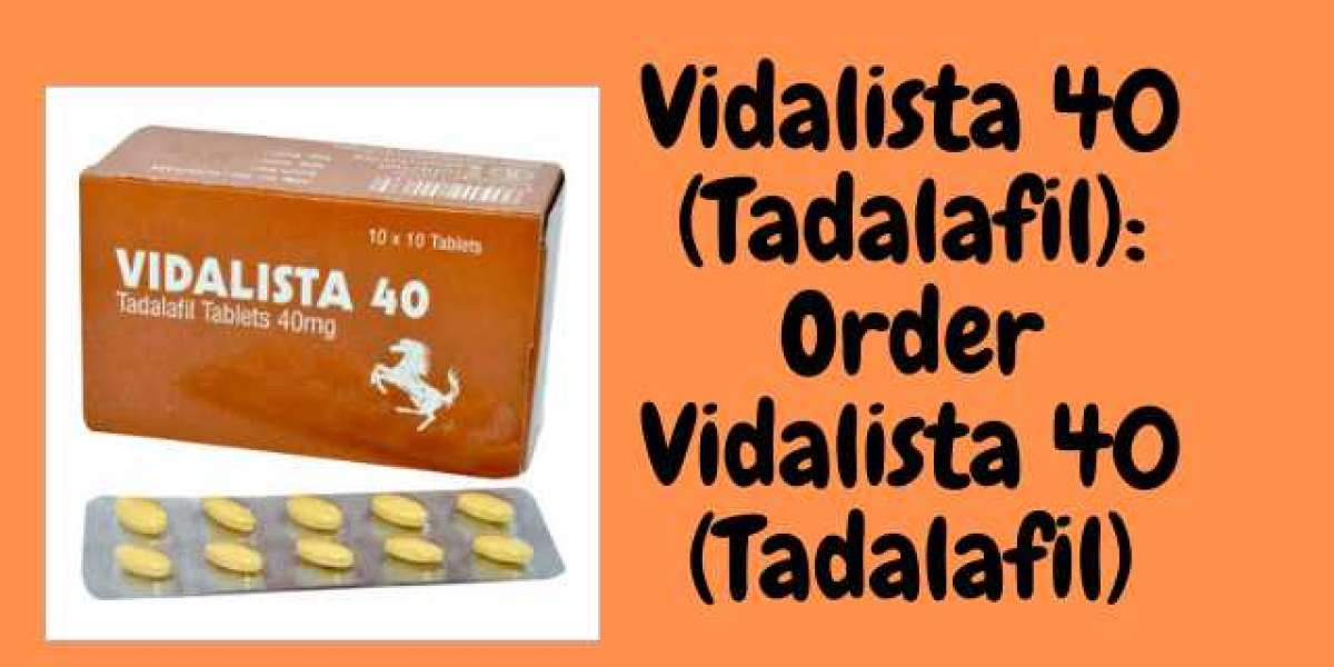 Vidalista 40 (Tadalafil): Uses, Dosage, Reviews