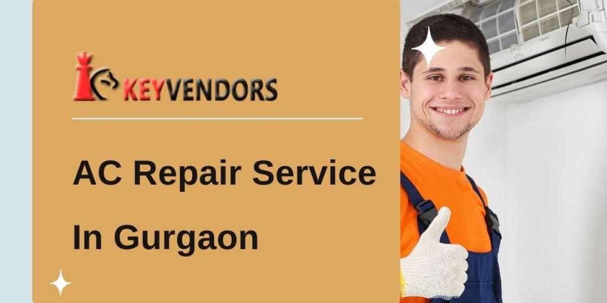 Professional And Reliable Company That Offers AC Repair Services In Gurgaon- Keyvendors