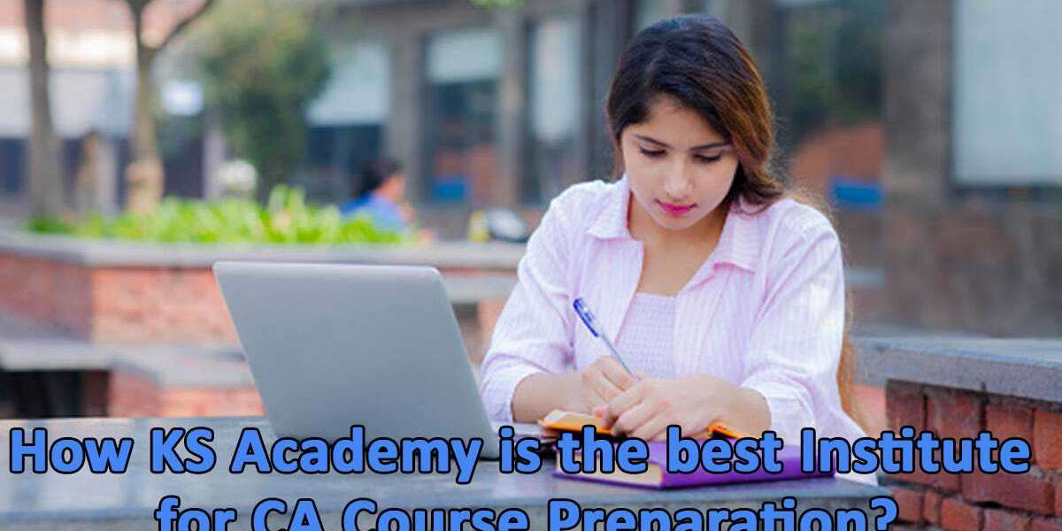 How KS Academy is the best Institute for CA Course Preparation?