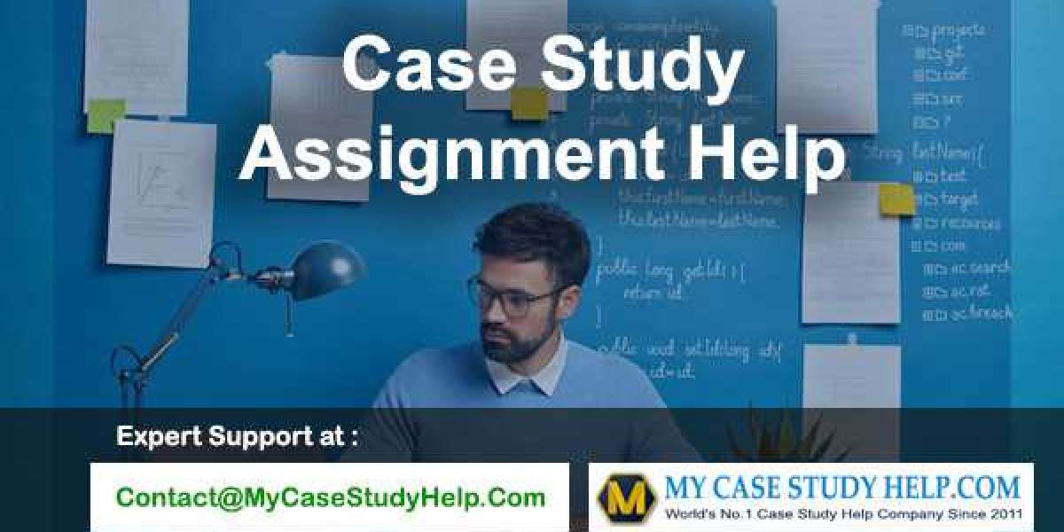 Get Case Study Assignment Help From MyCaseStudyHelp.Com
