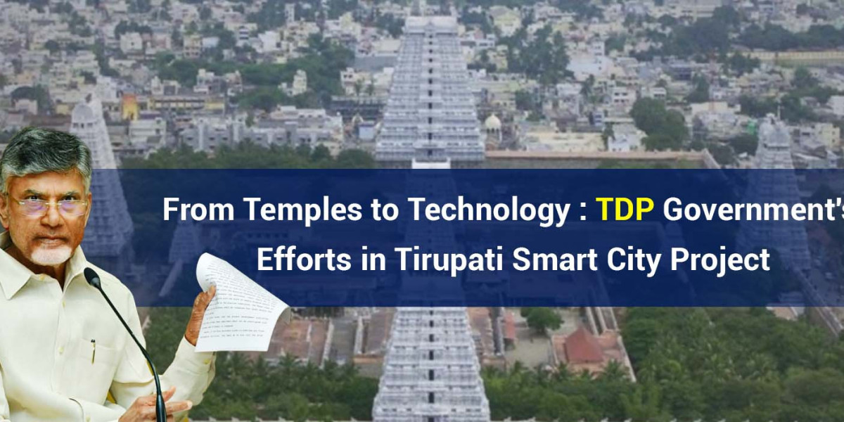 From Temples to Technology: TDP Government's Efforts in Tirupati Smart City Project