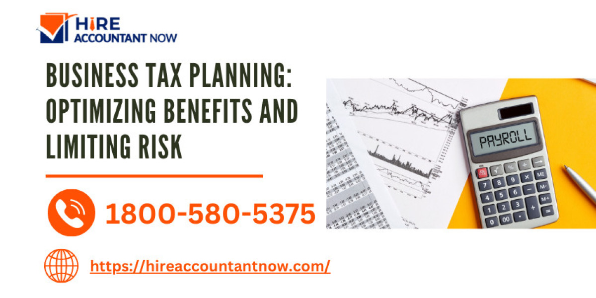 Business Tax Planning: Optimizing Benefits and Limiting Risk