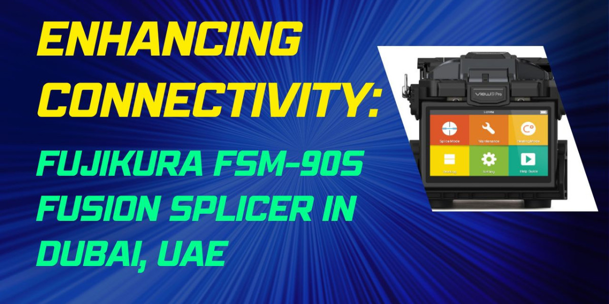 Enhancing Connectivity: Fujikura FSM-90S Fusion Splicer in Dubai, UAE
