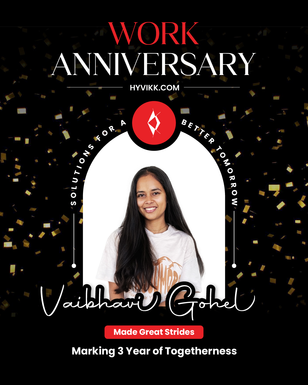 Celebrating 3 years of inspiration, compassion, and excellence 🤍
Thank you for leading with heart and making Hyvikk feel like home.

Happy Work Anniversary! 🌟

To Know More About #Hyvikk Solutions 👇👇
Hyvikk Solutions
309, Swara Parklane,
Atabhai Chowk,
Bhavnagar - 364001,
Gujarat, India
☎ 9429233567
📩sales@hyvikk.com
🔗 bit.ly/hyvikk-solutions

#WorkAnniversary #WorkAnniversaryCelebration #ProfessionalJourney #YearsOfDedication #SuccessJourney #CareerGrowth #hr #HRManager #webdesign #appdesign #graphicdesign