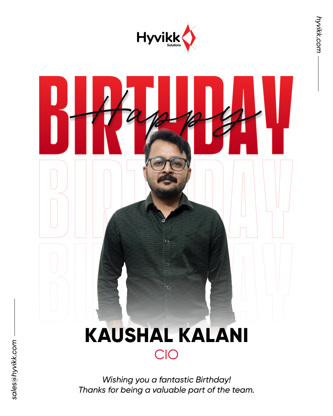 Wishing you a fantastic Birthday! 🎈💻

May your special day be the start of a year filled with smooth deployments, bold strategies, and continued inspiration. Cheers to another year of excellence! 🥂⚙️🌟

— Team Hyvikk Solutions 💼

Explore more from #Hyvikk Solutions 🚀

🔗 Visit us: bit.ly/hyvikk-solutions
✉️ Email: sales@hyvikk.com
📲 +91 94292 33567

[visionary leadership, guiding the team, company growth, digital excellence, milestone celebration]

#Hyvikk #TeamHyvikk #Leadership #OfficeCulture #WorkLife