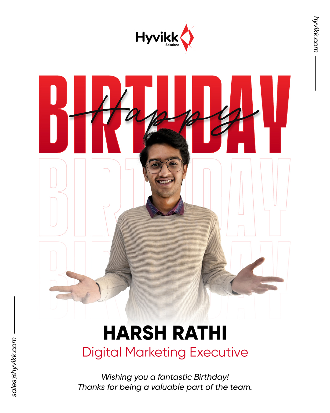Happy Birthday! 🎂✨

Wishing you a year where every goal turns into an achievement and every challenge into growth. May your day be as brilliant as the work you do! 🎉🚀

— Team Hyvikk Solutions 💼

Explore more from #Hyvikk Solutions 🚀

🔗 Visit us: bit.ly/hyvikk-solutions
✉️ Email: sales@hyvikk.com
📲 +91 94292 33567

📍 headquarter:
309, Swara Parklane, Atabhai Chowk,
Bhavnagar, Gujarat - 364001 

[team celebration, professional growth journey, goal achievement mindset, workplace appreciation post, career milestone celebration, leadership and excellence, corporate birthday wishes]

#Hyvikk #TeamHyvikk #BirthdayCelebration #WorkplaceCulture #LifeAtHyvikk