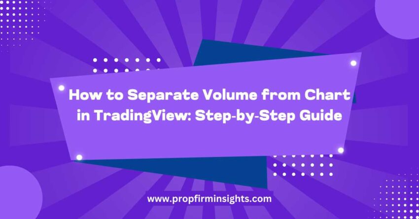 How To Separate Volume From Chart In TradingView