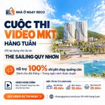 Nhà Ở Ngay RECO Phát Động Cuộc Thi Video MKT Hằng Tuần Cho Dự Án The Sailing Quy Nhơn