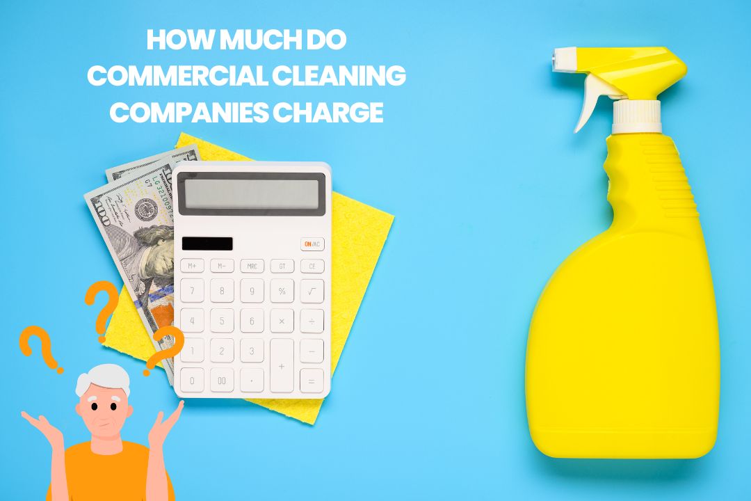 How Much Do Commercial Cleaning Companies Charge in Baltimore