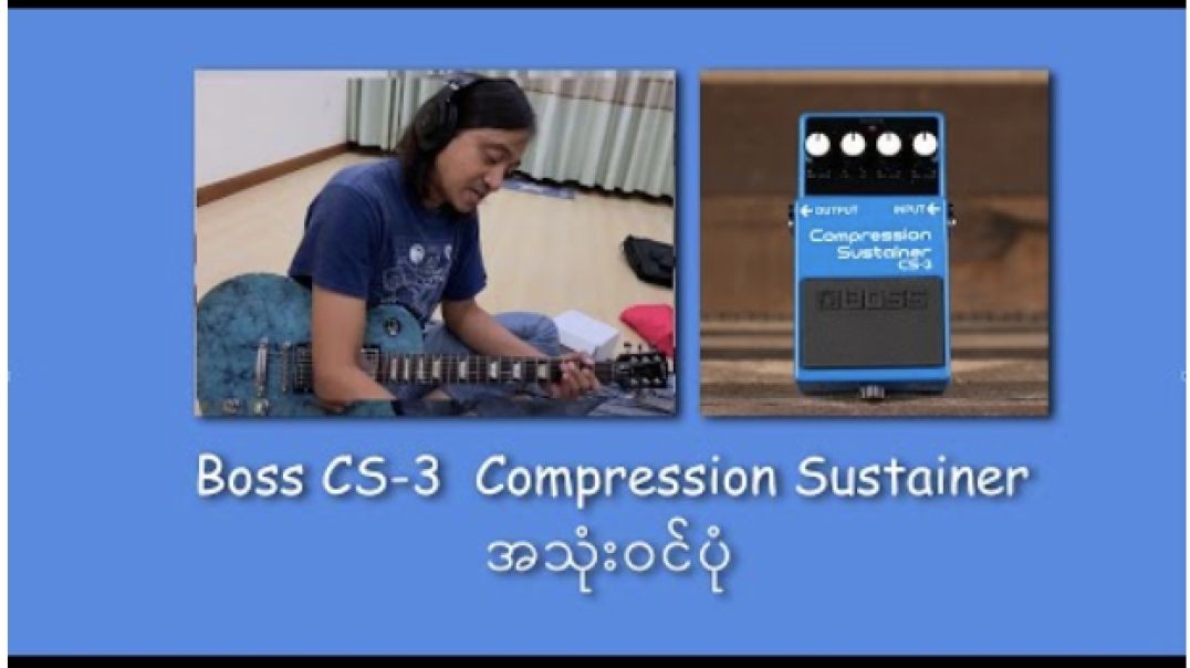 Boss CS-3 Compression Sistainer ,Zaw Latt (ROS) zawlattrospedalboard