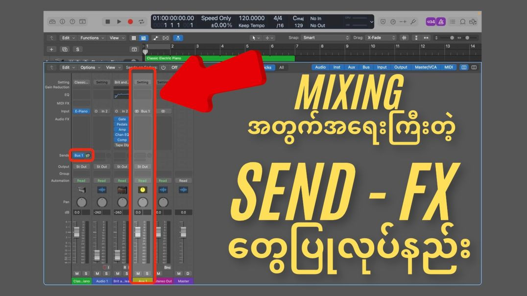 Mixing အတွက် အရေးကြီးတဲ့ Send - fx တွေပြုလုပ်နည်း