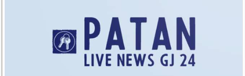 patan live news GJ 24