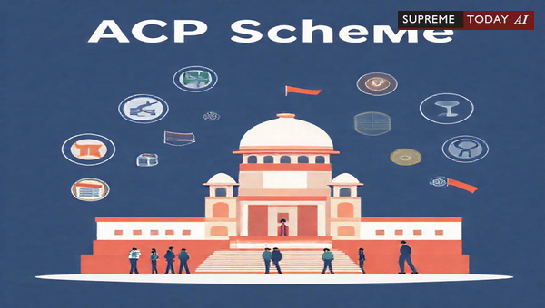 Supreme Court Rulings on ACP and MACP Eligibility and Financial Upgradation Dates