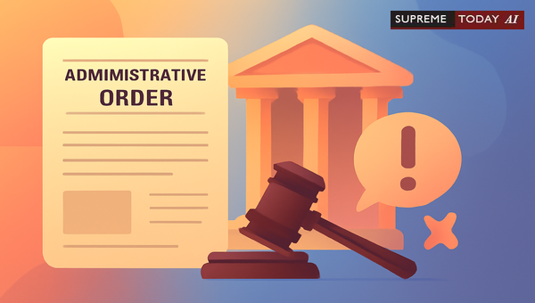 When Administrative Orders Lack the Force of Law: Examining Judicial Enforceability and Precedents