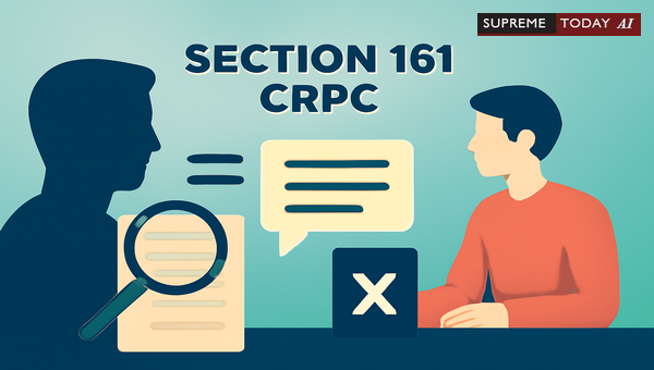 Admissibility of Section 161 CrPC Statements for Witness Contradiction and Impeachment