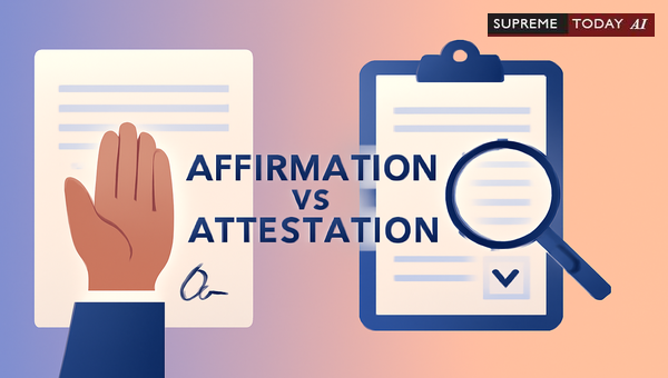 Distinguishing Affirmation and Attestation in Document Execution and Evidence