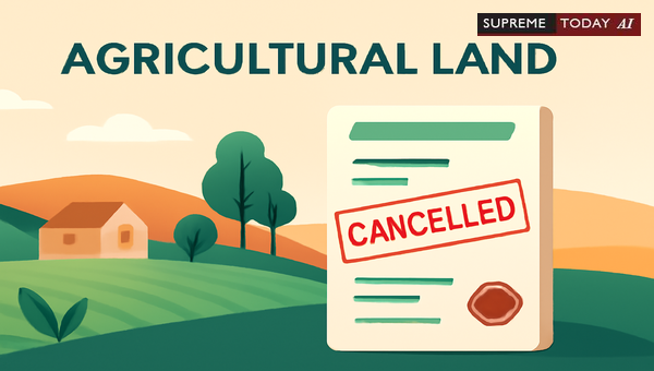 Challenging Agricultural Land Registration Cancellation and Section 22-A Restrictions