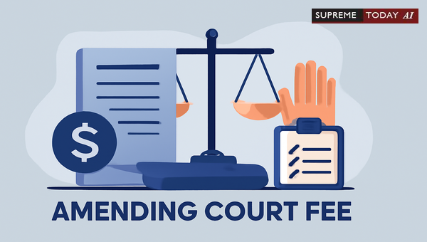 Amendments to Court Fee and Relief Claims in Civil Trials: Judicial Standards and Due Diligence