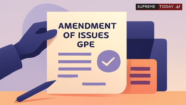 Can Issues Be Amended Later in Indian Courts? CPC Guide