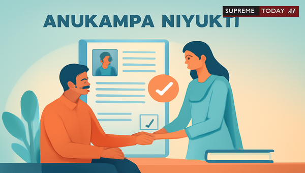 Legal Requirements for Anukampa Niyukti: Adjudicating Compassionate Appointments in India