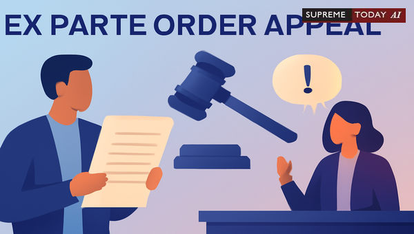 Challenging Ex Parte Orders: Obtaining Remand for Rehearing via Appellate Intervention