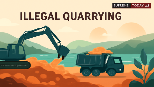 Challenging Illegal Quarrying via Writ Petitions: Judicial Standards and Precedents