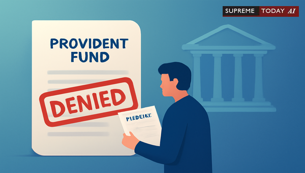 Challenging Provident Fund Denials: When High Courts Intervene via Article 226 Writs