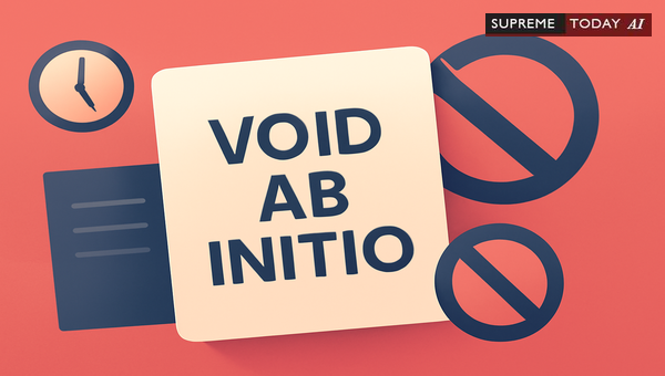 Challenging Void Ab Initio Acts in Indian Courts: Limitation Periods Not Applicable