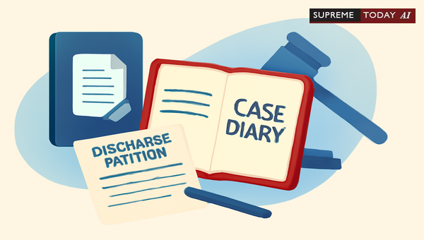 Can Courts Summon Case Diaries during Discharge Petitions? Legal Framework and Precedents