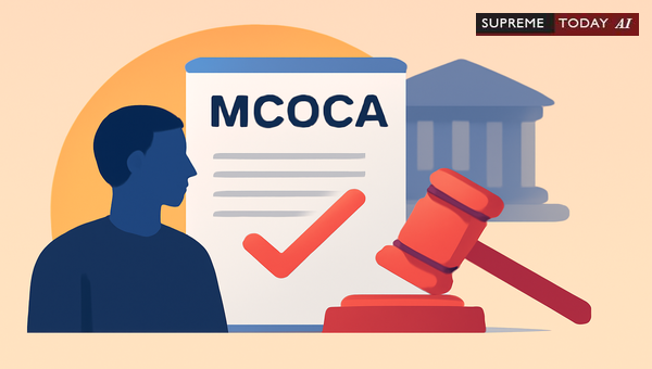 When Courts Quash MCOCA Proceedings: Evidentiary and Procedural Grounds for the Accused