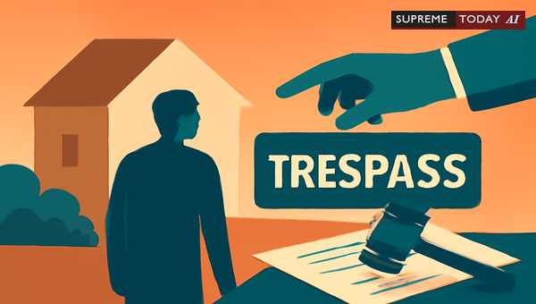 Criminal Trespass in Indian Law: Why Malicious Intent and Unlawful Entry are Essential