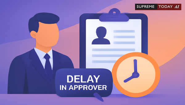 Impact of Delayed Approver Statements on Prosecution Credibility and Criminal Trials