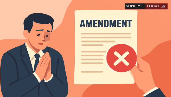 When Courts Deny Pleading Amendments under Order VI Rule 17 for Prejudice