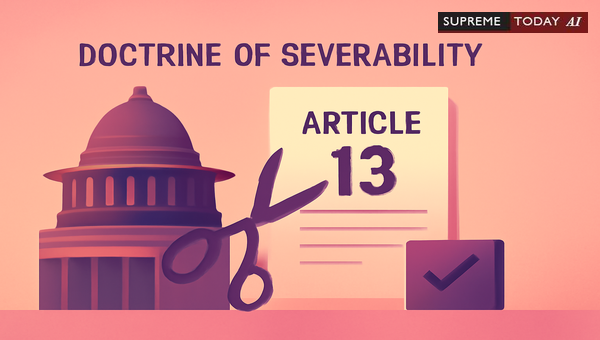Doctrine of Severability: Upholding Legislative Intent Amidst Partial Unconstitutionality