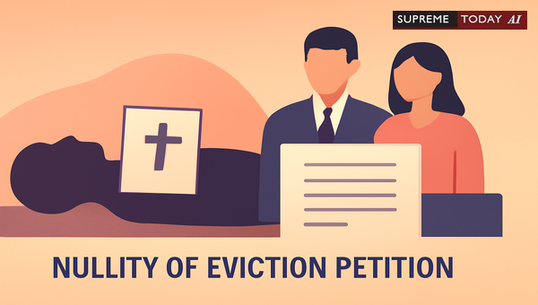 Eviction Decrees Against Deceased Tenants: Establishing Nullity Under Indian Law