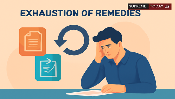 Doctrine of Exhaustion of Remedies and the Bar Against Parallel Legal Proceedings