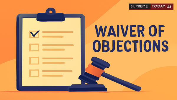 Silence and Acquiescence: When Failing to Object Constitutes Waiver of Procedural Rights