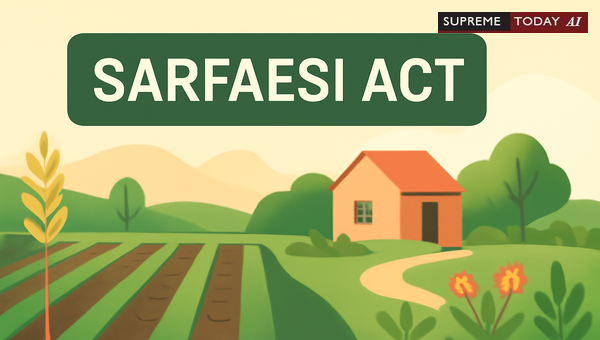 Garden Land Collateral Eligibility Under SARFAESI Act: Judicial Precedents and Actual Use Test