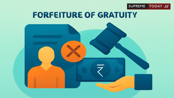 Gratuity Forfeiture on Criminal Conviction: Legal Authority and Precedents for Public Servants