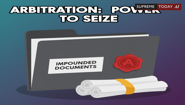 Can Arbitrators Impound Documents? Key Legal Guide