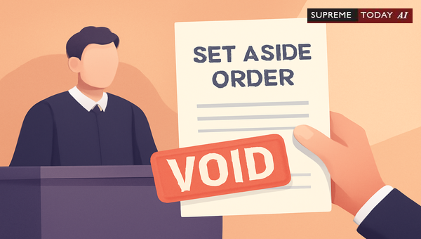Courts Should Not Set Aside Orders if Doing So Effectively Revives Prior Illegal Orders