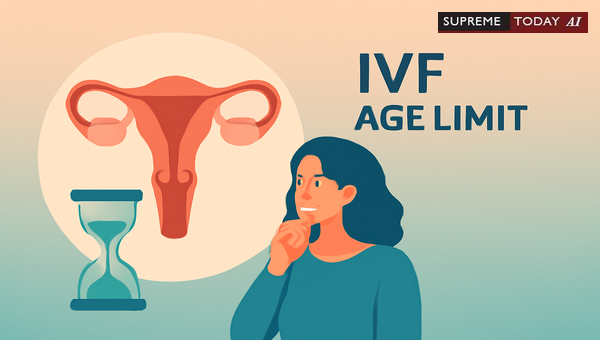 Admissibility of Age Relaxation for IVF Treatments under ART Regulations and Reproductive Rights