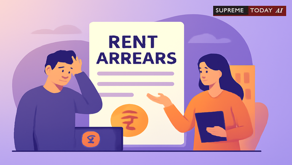 Recovering Rent Arrears and Enforcing Enhancements: Legal Requirements for Indian Landlords