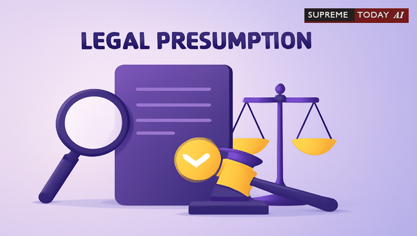 Legal vs Factual Presumptions within the Indian Evidence Act: Statutory Requirements