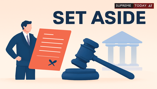 Understanding the Legal Meaning and Effects of Setting Aside Judgments and Orders