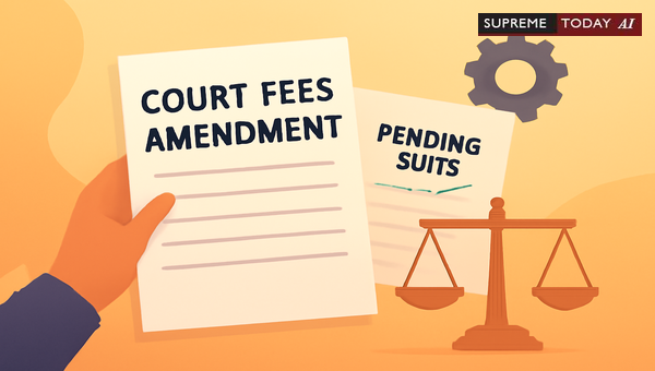 Do Legislative Amendments to Court Fees Automatically Apply to Pending Litigation?