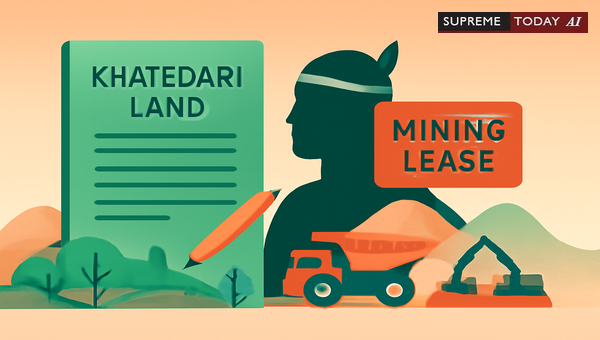 Mining Lease Limitations on Khatedari Land: Registered Consent of Title Holders Mandatory