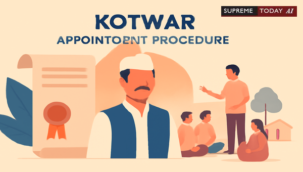 MP Land Revenue Code: Mandatory Procedures for Valid Kotwar Appointment to Revenue Service