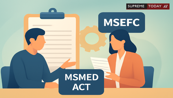 Filing a Reference to the MSEFC Under Section 18 of the MSMED Act for Dispute Resolution